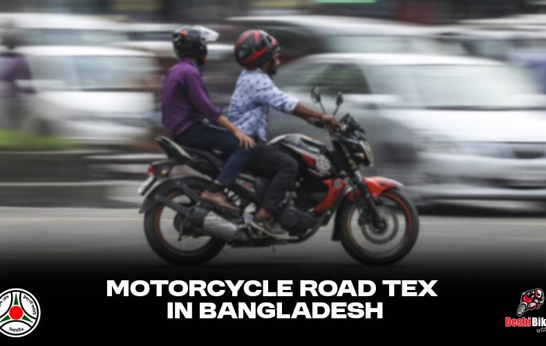 How Much is the Road Tax of a Motorcycle in Bangladesh